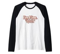 I'm Fine This Is Just My Face - Camiseta Divertida autoironía Camiseta Manga Raglan