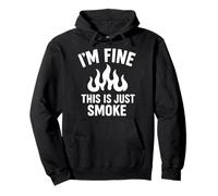 I'm Fine This Is Just Smoke Funny Burnout Quote Sudadera con Capucha