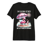 Im Flocking Retired Not My Problem Anymore Flamingo Drinking Camiseta Premium