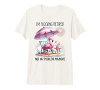 Im Flocking Retired Not My Problem Anymore Flamingo Drinking Camiseta Premium