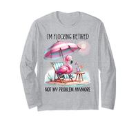 I'm Flocking Retired Not My Problem Anymore Women Flamingo Manga Larga