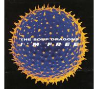 I'm Free By Soup Dragons (0001-01-01)