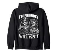 I'm Friendly But My Wife Isn'T, Funny Husband Quote Joke Sudadera con Capucha