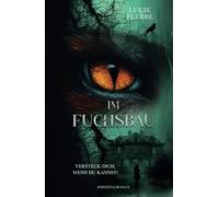 Im Fuchsbau - Versteck dich, wenn du kannst!: Kriminalroman