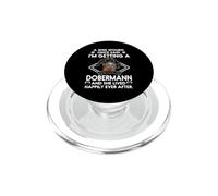 I'm Getting A Dobermann Funny Dog Mom Puppy Lovers PopSockets PopGrip para MagSafe