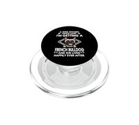 I'm Getting A French Bulldog Funny Dog Mom Puppy Lovers PopSockets PopGrip para MagSafe