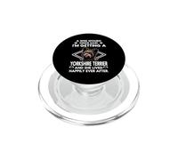 I'm Getting A Yorkshire Terrier Funny Dog Mom Puppy Lovers PopSockets PopGrip para MagSafe