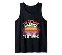I'm Getting Married They're Just Here to Drink - Camiseta sin Mangas