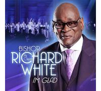 I'm Glad by Bishop Richard White / Mr. Clean (2013-08-03)