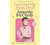 Jennette McCurdy – I'm Glad My Mom Died – Simon & Schuster