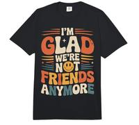 I'm Glad We're Not Friends Anymore Ex Mejores Amigas Comfort Colors Adult Heavyweight T-Shirt
