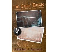 I'm Goin' Back: A novel about fame, fallout, and finding your way back