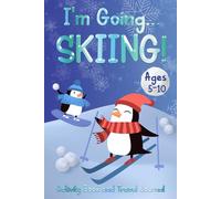 I'm Going Skiing! Travel Activity Book and Memory Journal: Ski and Snowboard Themed Activities For Kids 5-10 Going On A Winter Ski Holiday