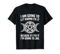 I'm Going To Let Karma Fix It Humor Funny Sarcastic Joke Fun Camiseta