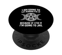 I'm Going To Let Karma Fix It Humor Funny Sarcastic Joke Fun PopSockets PopGrip Adhesivo
