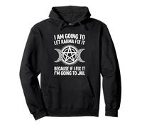 I'm Going To Let Karma Fix It Humor Funny Sarcastic Joke Fun Sudadera con Capucha