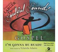 I'm Gonna Be Ready [Accompaniment/Performance Track] by Made Popular By: Yolanda Adams (2008-05-01)