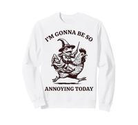 I'm Gonna Be So Annoying Today Sudadera