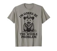 I'm Gonna Be The Whole Problem Camiseta