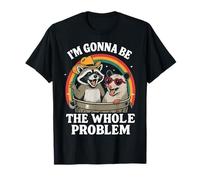 I'm Gonna Be The Whole Problem Camiseta