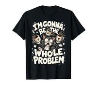 I'm Gonna Be The Whole Problem - Funny Cat Shirt Camiseta