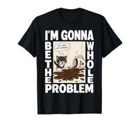 I'm Gonna Be The Whole Problem - Funny Cat Shirt Camiseta
