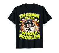 I'm Gonna Be The Whole Problem - Funny Cat Shirt Camiseta