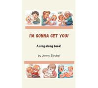 I'm Gonna Get You: A Sing Along Book (Jenny's Sing Along Books)
