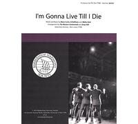 I'm Gonna Live 'Til I Die - TTBB a Cappella - CHORAL SCORE