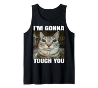 I'm Gonna Touch You Camiseta sin Mangas