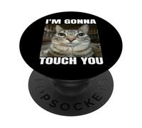 I'm Gonna Touch You PopSockets PopGrip Adhesivo