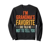 I'm Grandma'S Favorite She Told Me Not To Tell You Sudadera