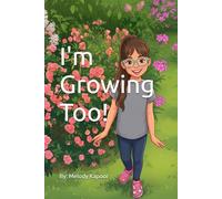 I'm Growing Too!
