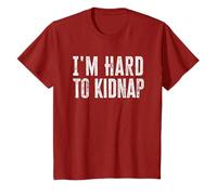 I'm Hard To Kidnap Funny Saying Camiseta