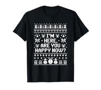 Im Here Are You Happy Now Humor Sarcastico Navidad Camiseta
