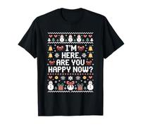 Im Here Are You Happy Now Humor Sarcastico Navidad Camiseta