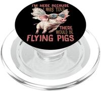 I'm Here Because I Was Told There Would Be Flying Pigs_- PopSockets PopGrip para MagSafe