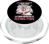 I'm Here Because I Was Told There Would Be Flying Pigs - PopSockets PopGrip para MagSafe