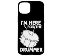 I'm Here For The Drummer Percusionista Carcasa para iPhone 15 Plus
