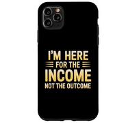 I'm Here for The Income Not The Outcome Employee Worker Gear Carcasa para iPhone 11 Pro MAX