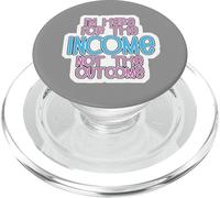 I'm Here for The Income Not The Outcome Job Worker Gear PopSockets PopGrip para MagSafe