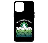 I'm Here For The Savasana, Funny Yoga Quotes Graphic Cool Carcasa para iPhone 12 Pro MAX