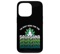I'm Here For The Savasana, Funny Yoga Quotes Graphic Cool Carcasa para iPhone 13 Pro