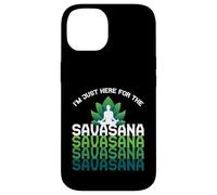 I'm Here For The Savasana, Funny Yoga Quotes Graphic Cool Carcasa para iPhone 14