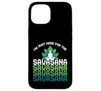I'm Here For The Savasana, Funny Yoga Quotes Graphic Cool Carcasa para iPhone 15