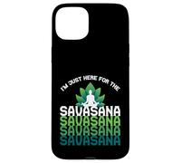 I'm Here For The Savasana, Funny Yoga Quotes Graphic Cool Carcasa para iPhone 15 Plus