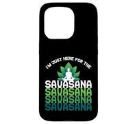 I'm Here For The Savasana, Funny Yoga Quotes Graphic Cool Carcasa para iPhone 15 Pro