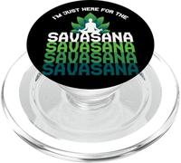 I'm Here For The Savasana, Funny Yoga Quotes Graphic Cool PopSockets PopGrip para MagSafe