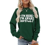 I'm Here I'm Awake Don't Push It Sweatshirt Women's Funny Letter Crewneck Pullover Top
