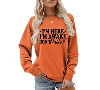 I'm Here I'm Awake Don't Push It Sweatshirt Women's Funny Letter Crewneck Pullover Top